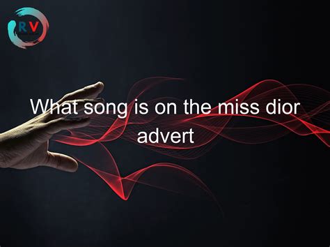 muziek reclame miss dior|dior advert song.